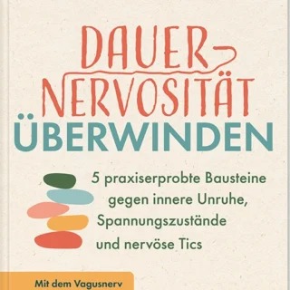 Read more about the article Mein neues Buch ist da: Innere Unruhe, Nervosität und nervöse Angewohnheiten loswerden