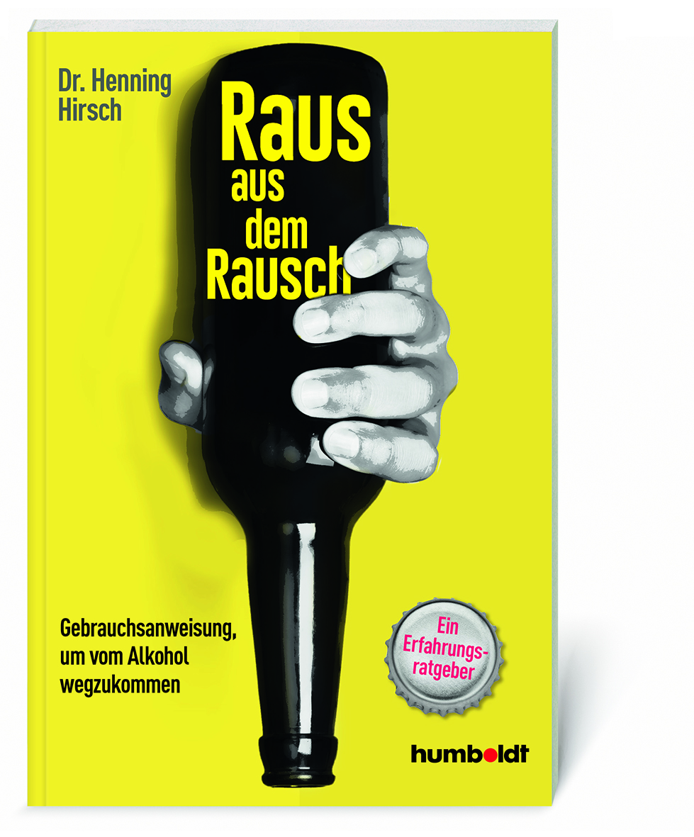 Dr. Henning Hirsch, Raus aus dem Rausch (Buch, Softcover)